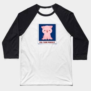 Pig-Ture Perfect - Cute Pig Pun Baseball T-Shirt